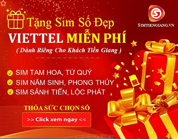 Sim Tiền Giang Tặng Sim Số Đẹp Viettel Sim VIP Miễn Phí