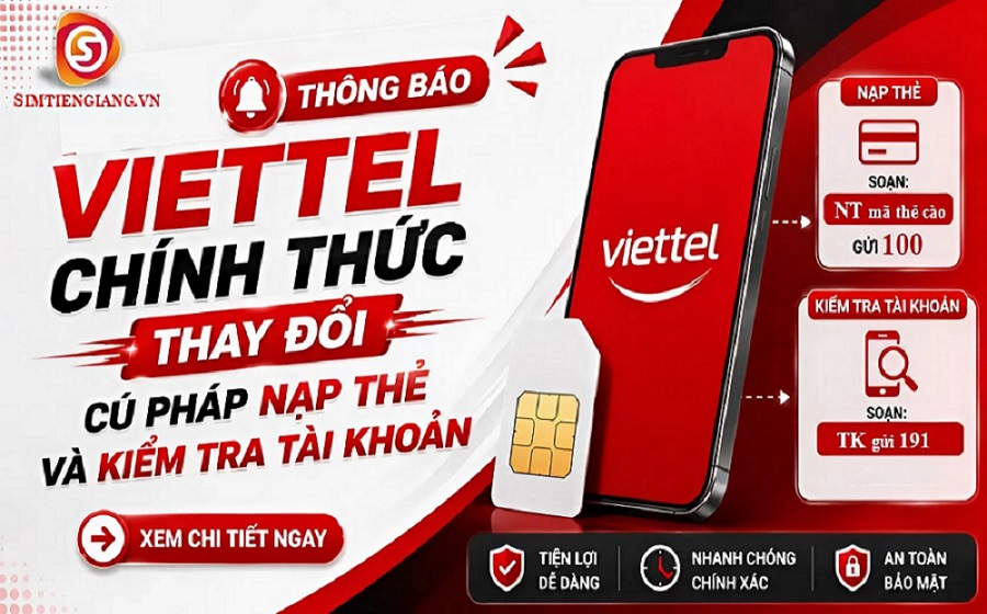 Viettel Chính Thức Thay Đổi Cú Pháp Nạp Thẻ Và Kiểm Tra Tài Khoản