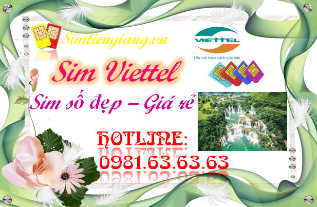 Sim Viettel sim số đẹp giá rẻ tại Bắc Kạn trên Simtiengiang.vn. Xem ngay.